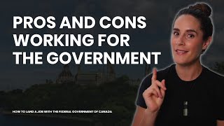 The Pros and Cons of Working for the Canadian Government